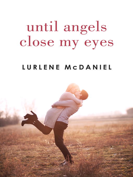 Title details for Until Angels Close My Eyes by Lurlene McDaniel - Available